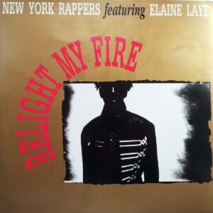 new york rappers featuring elaine laye relight my fire 12 inch vinyl
