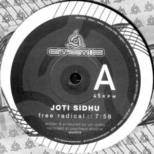 joti sidhu free radical 12 inch vinyl atomic records psilowave