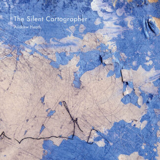 andrew heath the silent cartographer CD