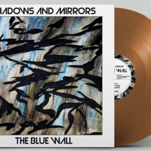 04 shadows mirrors the blue wall vinyl lp