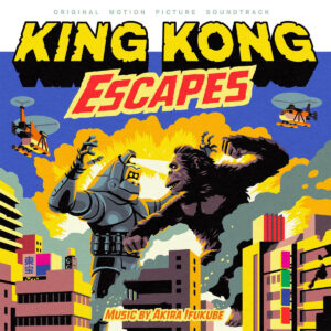 02 akira ifukube king kong escapes soundtrack vinyl lp waxwork records