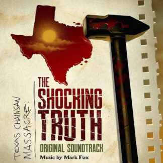 mark fox texas chainsaw massacre the shocking truth soundtrack CD