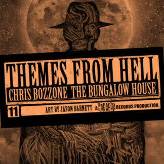 chris bozzone the bungalow house cadabra records themes from hell 11 vinyl