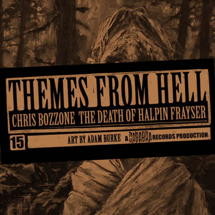 chris bozzone the death of halpin frayser cadabra records themes from hell 13 vinyl